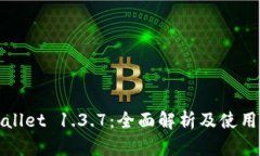 tpWallet 1.3.7：全面解析及使