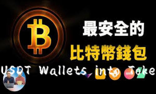 ziałotitYour Guide to Importing USDT Wallets into Token.im: A Step-by-Step Walkthrough